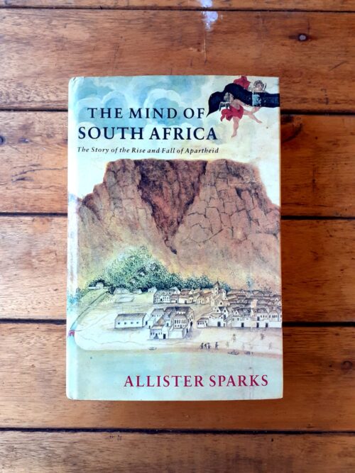 The Mind Of South Africa – Allister Sparks secondhand book