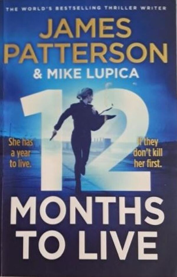 12 Months To Live — James Patterson, Mike Lupica secondhand book