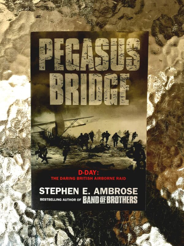 Pegasus Bridge – Stephen E. Ambrose secondhand book