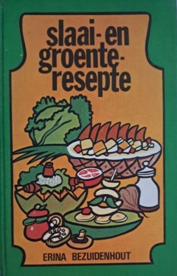 Slaai- En Groenteresepte – Erina Bezuidenhout secondhand book