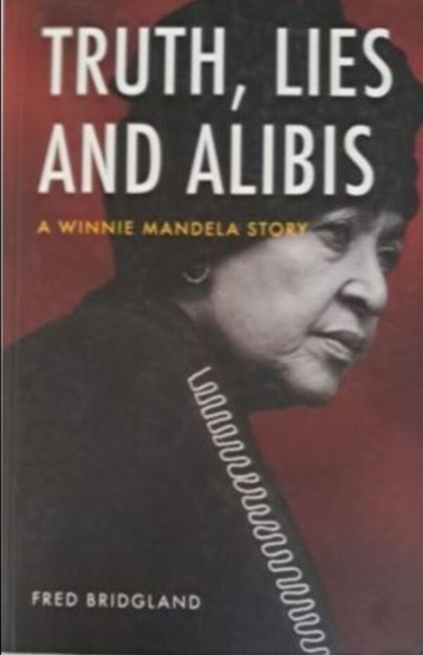 Truth, Lies And Alibis: A Winnie Mandela Story – Fred Bridgland secondhand book
