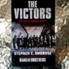 The Victors – Stephen E. Ambrose secondhand book