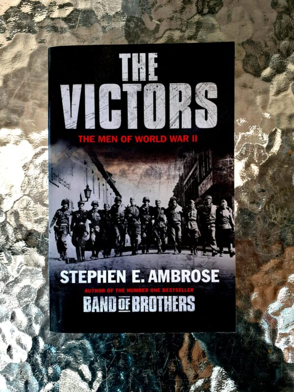 The Victors – Stephen E. Ambrose secondhand book