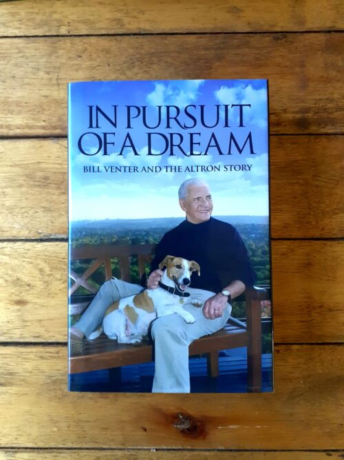 In Pursuit Of A Dream: Bill Venter And The Altron Story secondhand book