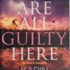 We Are All Guilty Here – Karin Slaughter secondhand book