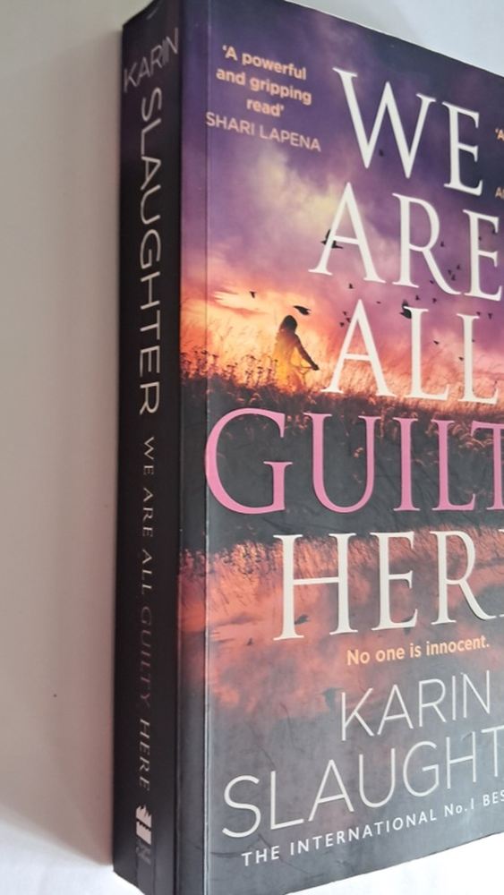 We Are All Guilty Here – Karin Slaughter secondhand book