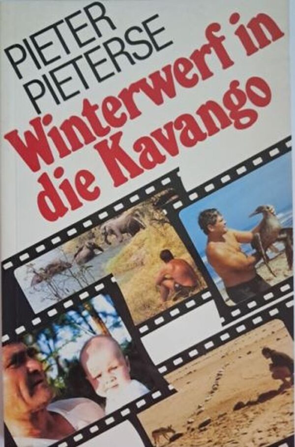 Winterwerf In Die Kavango – Pieter Pieterse secondhand book