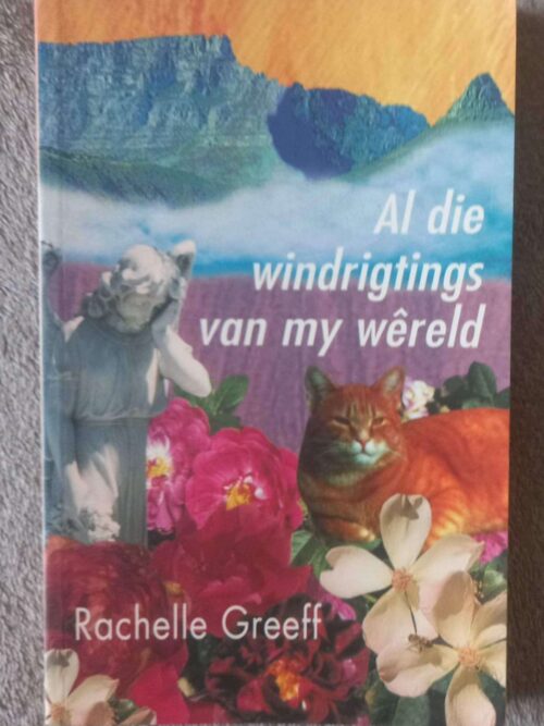Al Die Windrigtings Van My Wêreld — Rachelle Greeff secondhand book