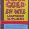 Alles Goed En Wel: Lagstories Na Willekeur — Abraham H. De Vries secondhand book
