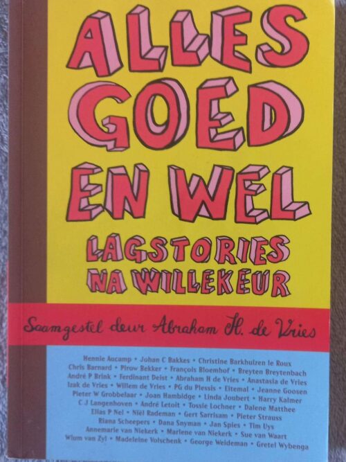 Alles Goed En Wel: Lagstories Na Willekeur — Abraham H. De Vries secondhand book