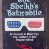 The Sheikh’s Batmobile — Richard Poplak secondhand book