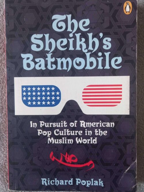 The Sheikh’s Batmobile — Richard Poplak secondhand book