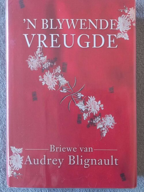 ‘n Blywende Vreugde: Briewe Van Audrey Blignault secondhand book