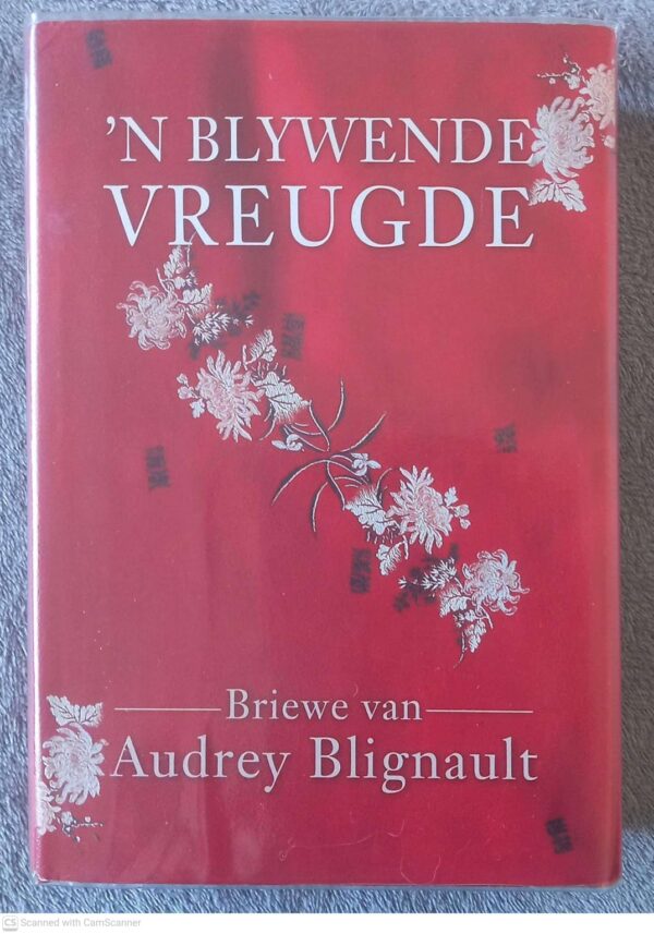 ‘n Blywende Vreugde: Briewe Van Audrey Blignault secondhand book