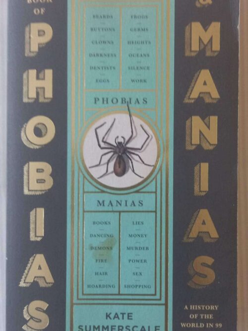 The Book Of Phobias And Manias — Kate Summerscale secondhand book