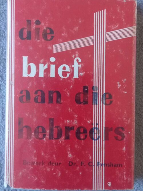 Die Brief Aan Die Hebreërs — F. C. Fensham secondhand book