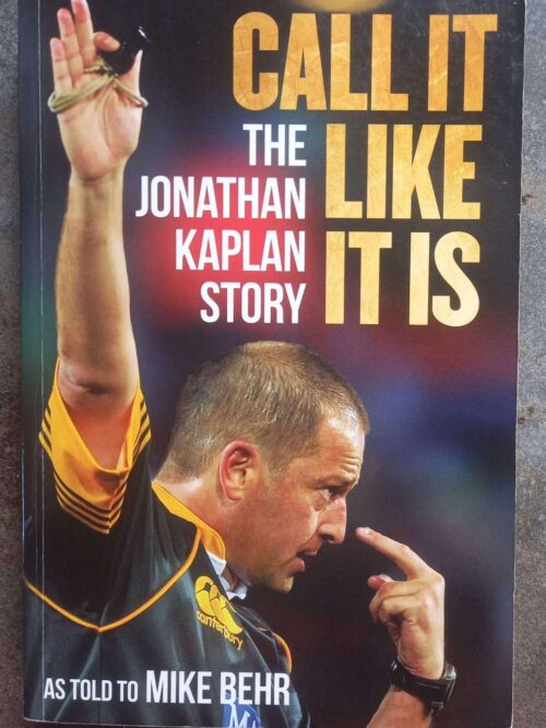 Call It Like It Is: The Jonathan Kaplan Story — Mike Behr secondhand book