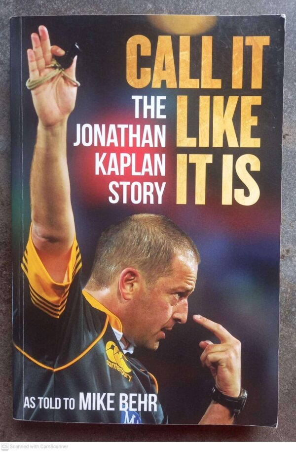 Call It Like It Is: The Jonathan Kaplan Story — Mike Behr secondhand book