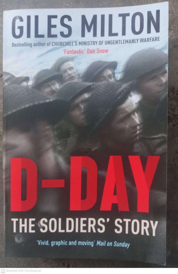 D-Day: The Soldiers’ Story — Giles Milton secondhand book