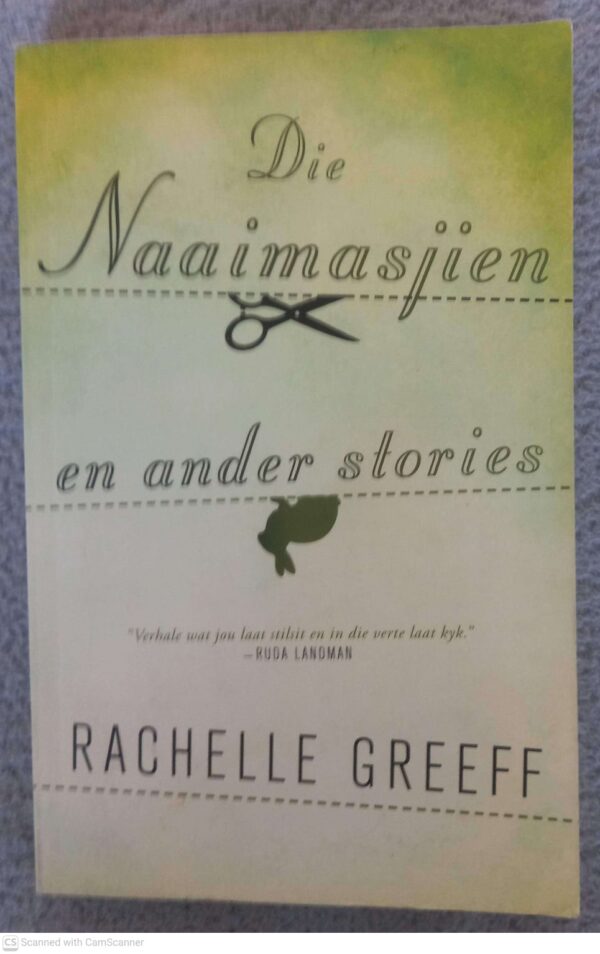 Die Naaimasjien En Ander Stories — Rachelle Greeff secondhand book