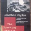 The Dressing Station: A Surgeon’s Odyssey — Jonathan Kaplan secondhand book