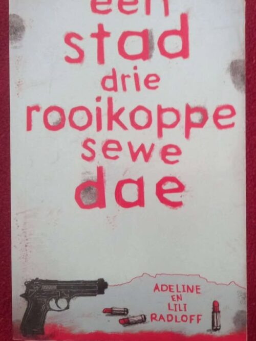 Een Stad, Drie Rooikoppe, Sewe Dae — Adeline Radloff, Lili Radloff secondhand book