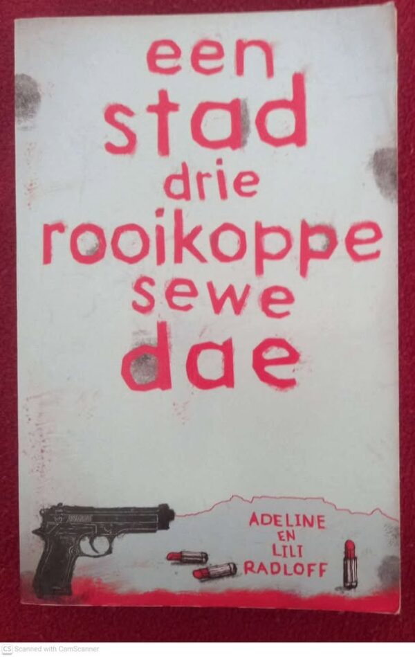 Een Stad, Drie Rooikoppe, Sewe Dae — Adeline Radloff, Lili Radloff secondhand book
