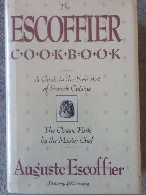 Escoffier Cookbook1 The Escoffier Cookbook And Guide To The Fine Art Of Cookery — Auguste Escoffier secondhand book