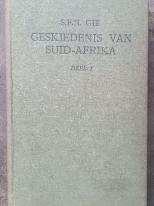 Geskiedenis Van Suid-Afrika, Deel 1 (1652-1795) — S.F.N. Gie secondhand book