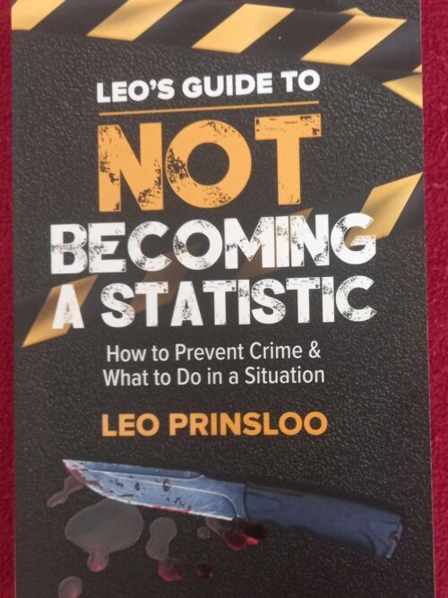 Guide to Not Becoming a Statistic1 Leo’s Guide To Not Becoming A Statistic — Leo Prinsloo secondhand book