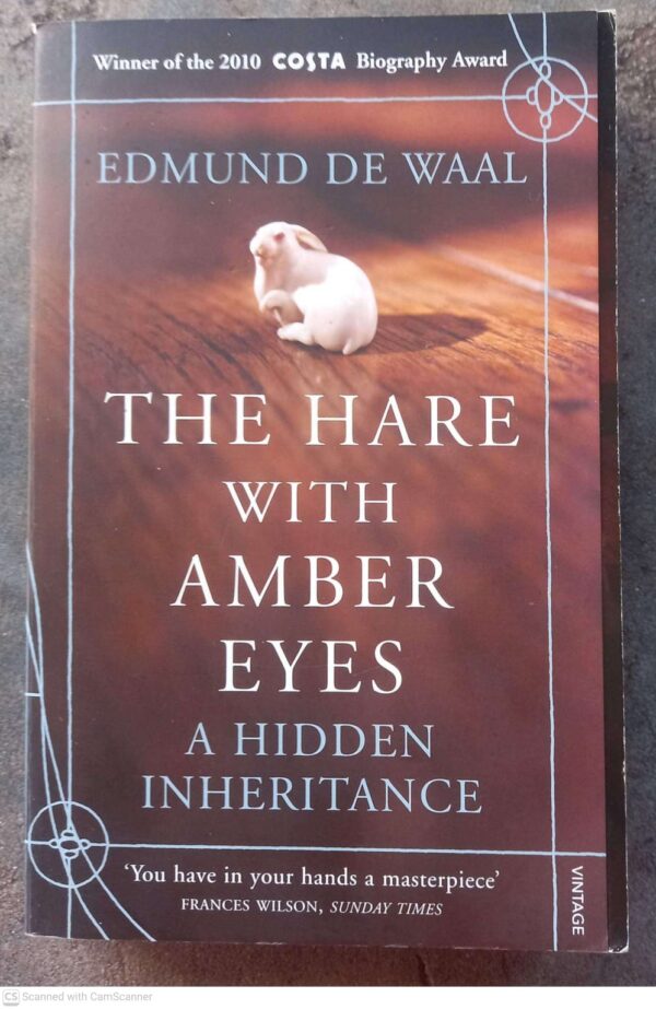 Hare With Amber Eyes1 The Hare With Amber Eyes: A Hidden Inheritance — Edmund De Waal secondhand book