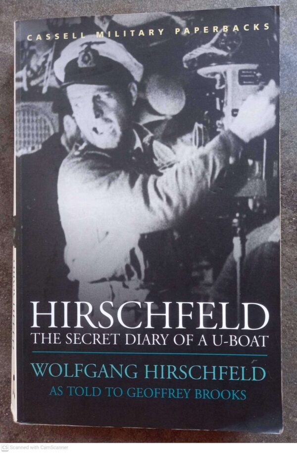 Hirschfeld1 Hirschfeld: The Secret Diary Of A U-Boat — Wolfgang Hirschfeld secondhand book