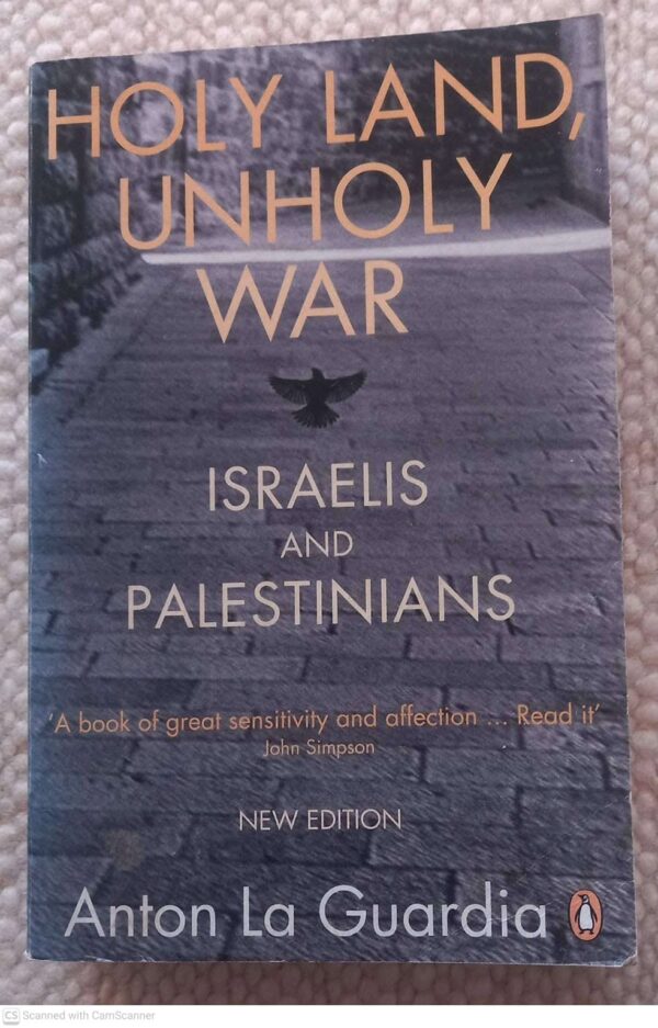 Holy Land, Unholy War: Israelis And Palestinians — Anton La Guardia secondhand book