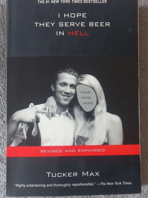 I Hope They Serve Beer In Hell — Tucker Max secondhand book
