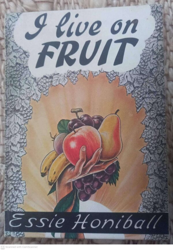 I Live on Fruit1 I Live On Fruit — Essie Honiball *SIGNED* secondhand book
