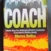 Coach: How South African Sports Leaders Cultivate Excellence – Marco Botha secondhand book