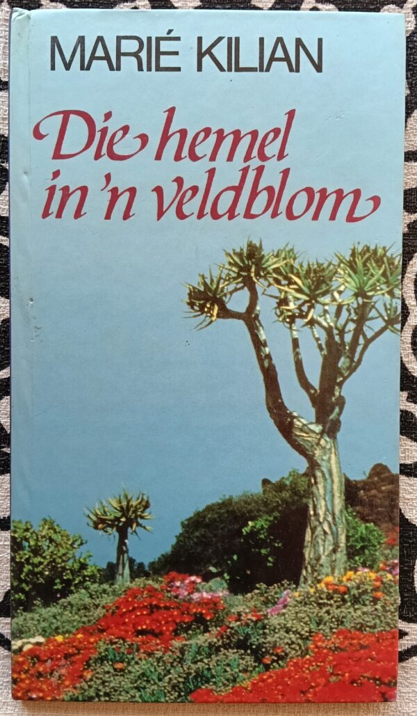 Die Hemel In ‘n Veldblom – Marie Kilian secondhand book