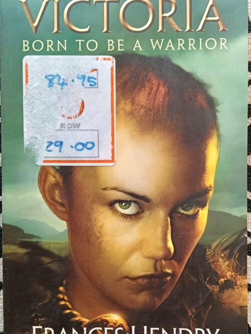 Victoria Born To Be A Warrior – Frances Hendry secondhand book