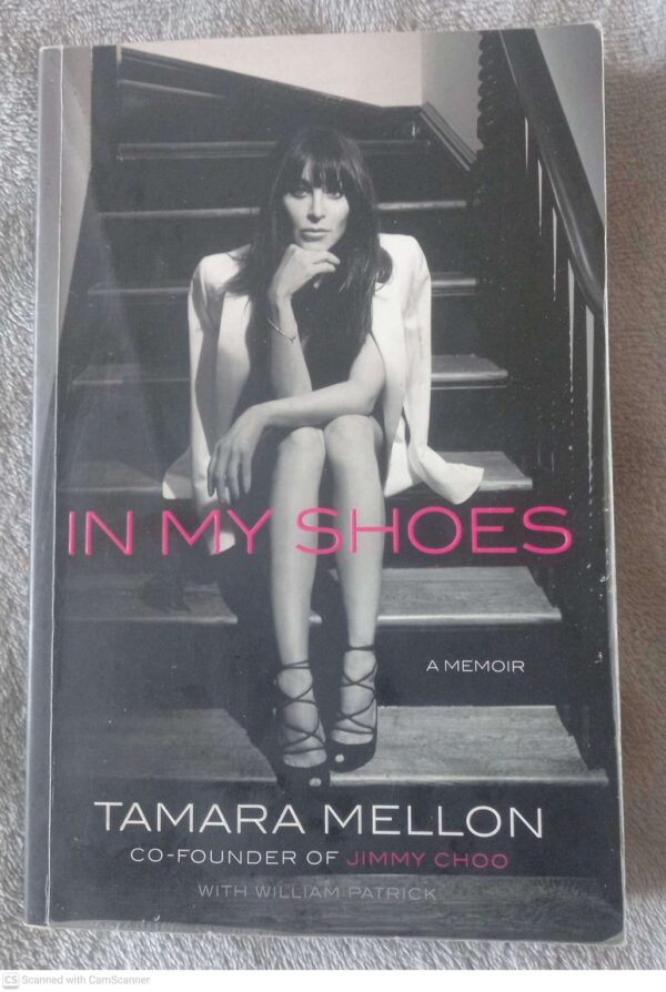 In My Shoes: A Memoir — Tamara Mellon, William Patrick secondhand book