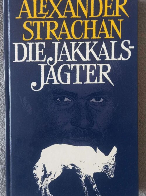 Die Jakkalsjagter — Alexander Strachan secondhand book