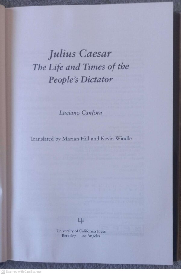 Julius Caesar: The Life And Times Of The People’s Dictator — Luciano Canfora secondhand book