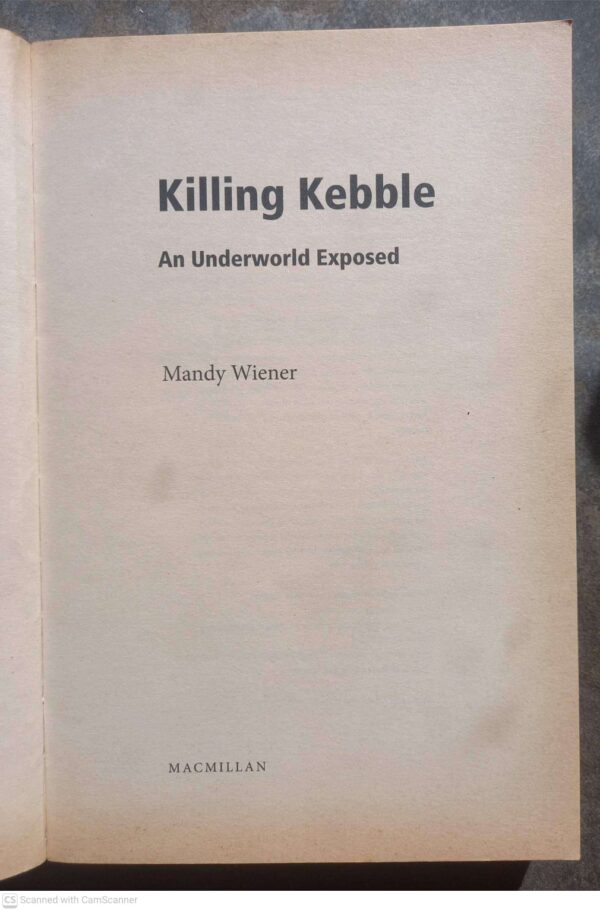 Killing Kebble: An Underworld Exposed — Mandy Wiener secondhand book