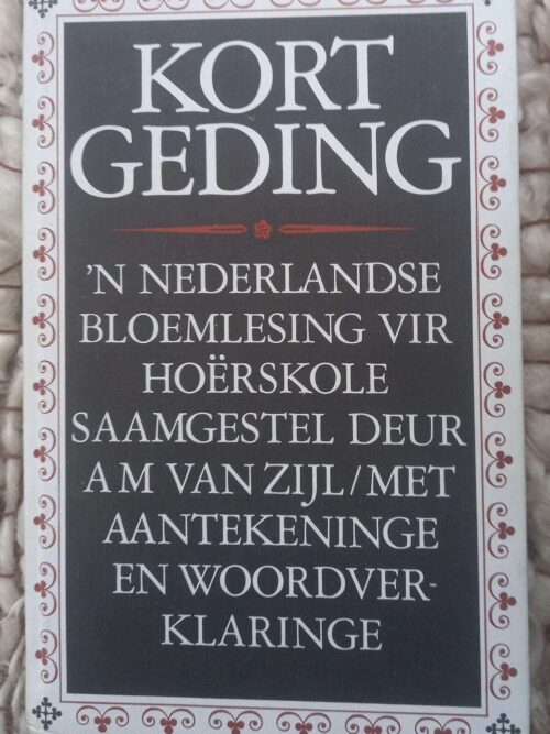 Kort Geding: ‘n Nederlandse Bloemlesing Vir Hoërskole — A.M. Van Zijl secondhand book
