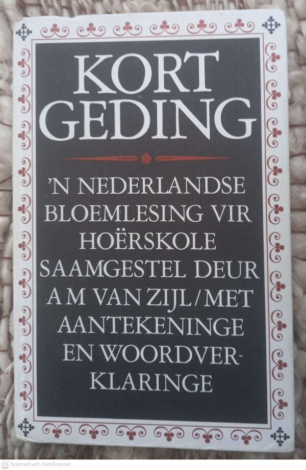Kort Geding: ‘n Nederlandse Bloemlesing Vir Hoërskole — A.M. Van Zijl secondhand book