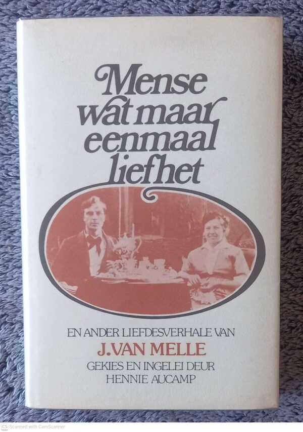 Mense Wat Maar Eenmaal Liefhet — J. van Melle secondhand book