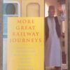 More Great Railway Journeys — Benedict Allen Et Al. secondhand book