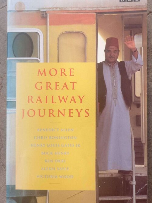 More Great Railway Journeys — Benedict Allen Et Al. secondhand book