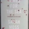 Names for the Sea1 Names For The Sea: Strangers In Iceland — Sarah Moss secondhand book