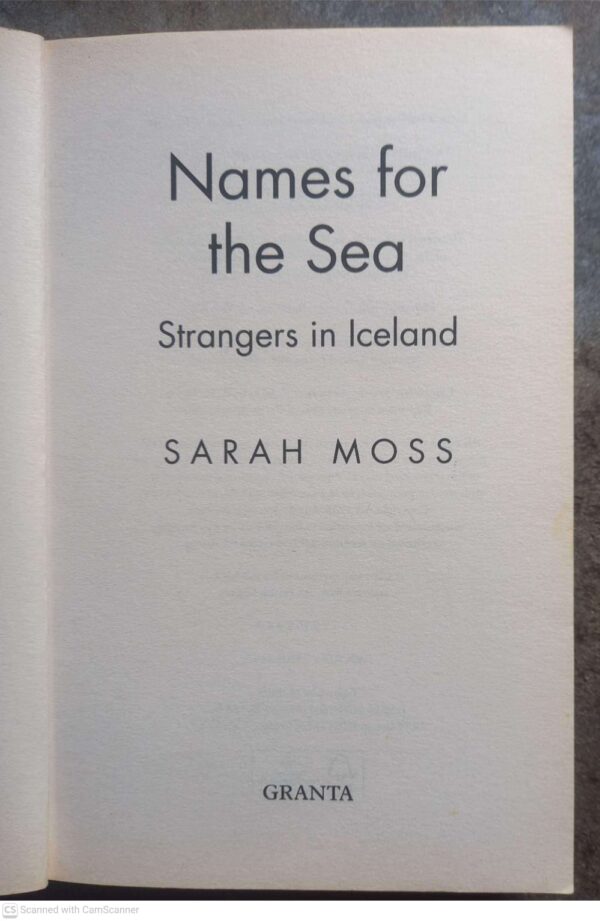 Names for the Sea4 Names For The Sea: Strangers In Iceland — Sarah Moss secondhand book