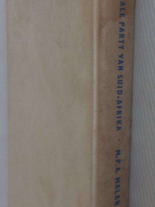 Die Nasionale Party Van Suid-Afrika: Sy Stryd En Sy Prestasies 1914–1964 — M.P.A. Malan secondhand book